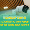 camera-an-ninh-gia-dinh-loai-nao-tot